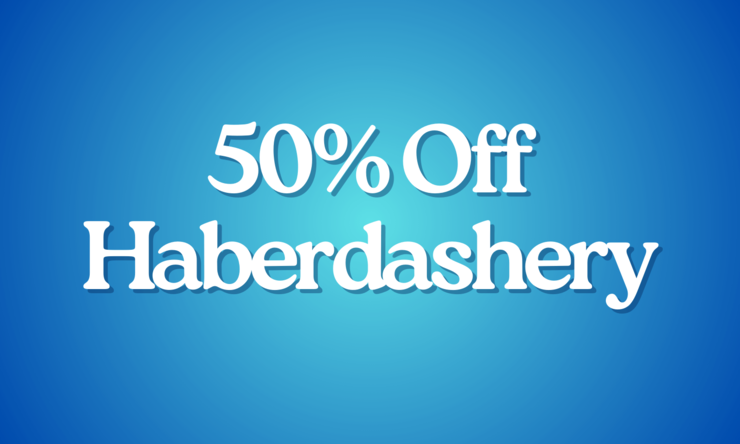 50% OFF HABERDASHERY