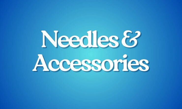 Needles & Accessories